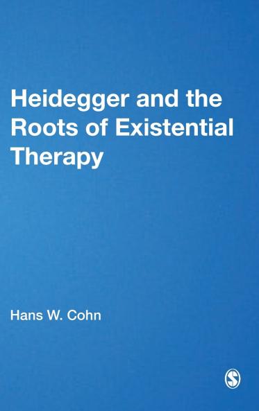 Heidegger and the Roots of Existential Therapy