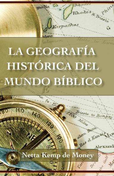 La Geograf��a Hist��rica del Mundo B��blico