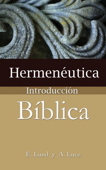Hermenéutica introducción bíblica | Softcover  | Hermeneutics an Introduction to the Bible