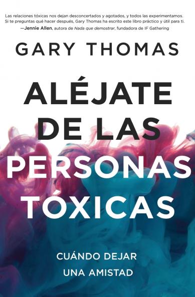 Aléjate de las personas tóxicas