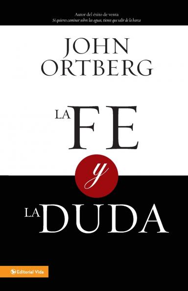 La Fe Y La Duda = Faith and Doubt