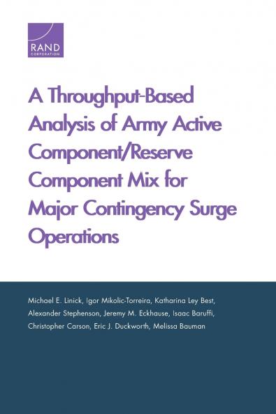 A Throughput-Based Analysis of Army Active Component/Reserve Component Mix for Major Contingency Surge Operations