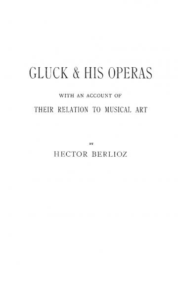Gluck and His Operas