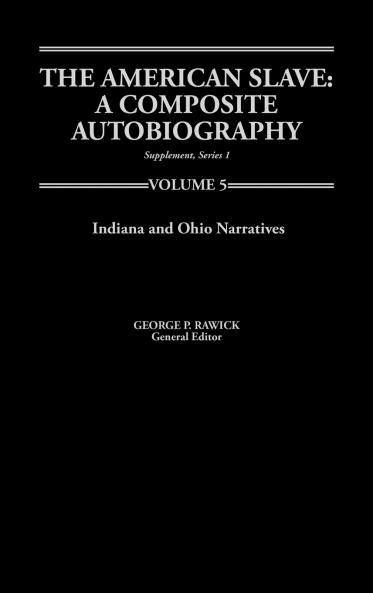 The America Slave--Indiana & Ohio Narratives