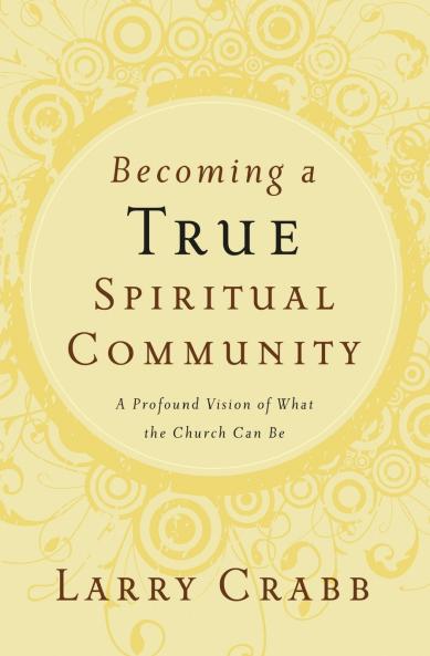 The Becoming a True Spiritual Community