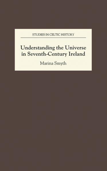 Understanding the Universe in Seventh-Century Ireland