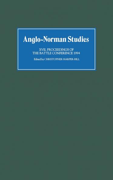 Anglo-Norman Studies XVII
