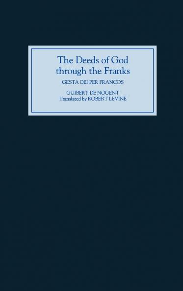 The Deeds of God Through the Franks