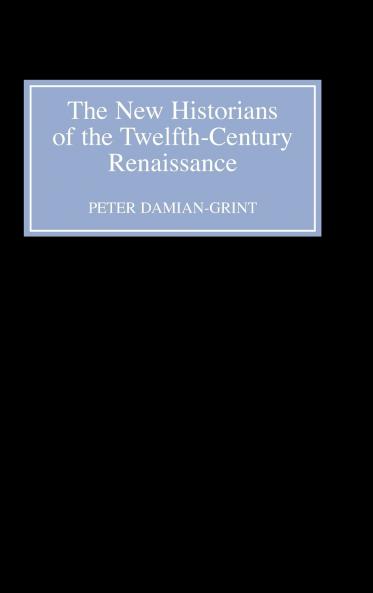 The New Historians of the Twelfth-Century Renaissance