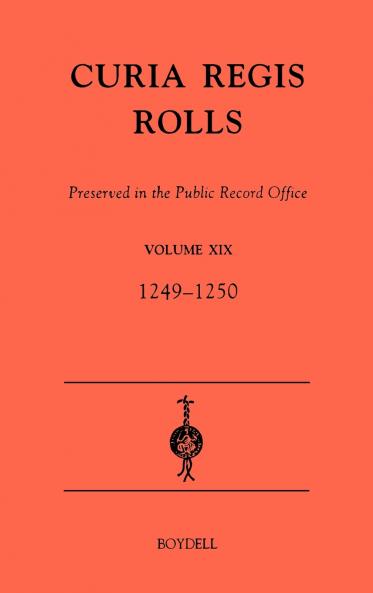 Curia Regis Rolls Preserved in the Public Record Office XIX (33-34 Henry III) (1249-1250)