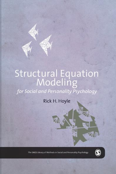 Structural Equation Modeling for Social and Personality Psychology