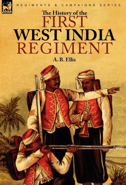The History of the First West India Regiment