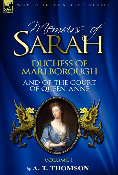 Memoirs of Sarah Duchess of Marlborough and of the Court of Queen Anne