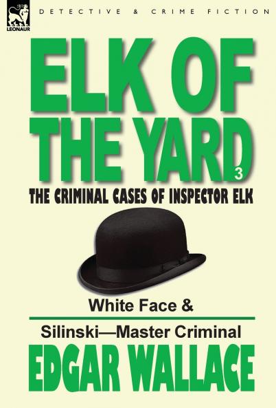 Elk of the 'Yard'-The Criminal Cases of Inspector Elk