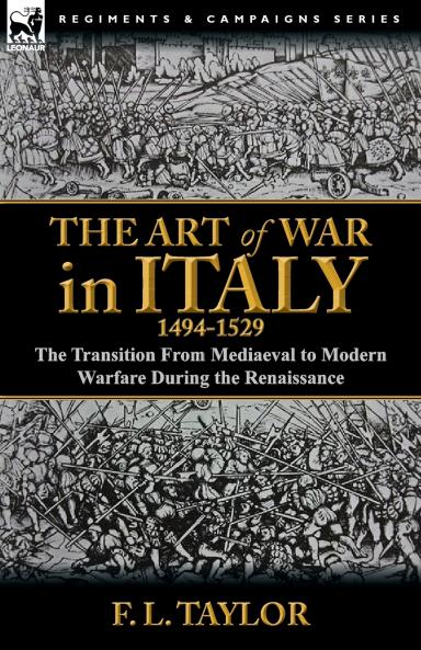 The Art of War in Italy 1494-1529