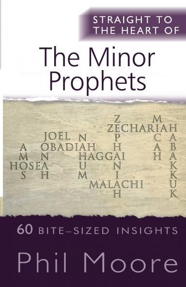 Straight to the Heart of The Minor Prophets