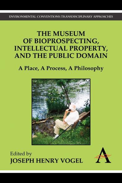 The Museum of Bioprospecting Intellectual Property and the Public Domain