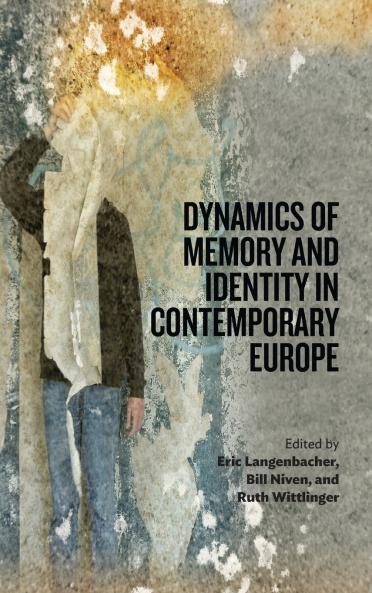Dynamics of Memory and Identity in Contemporary Europe