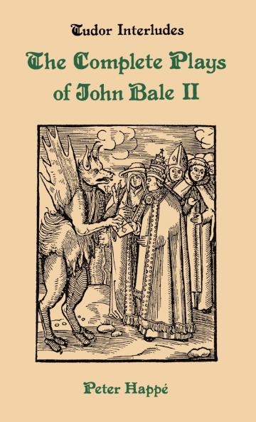 Complete Plays of John Bale Volume 2