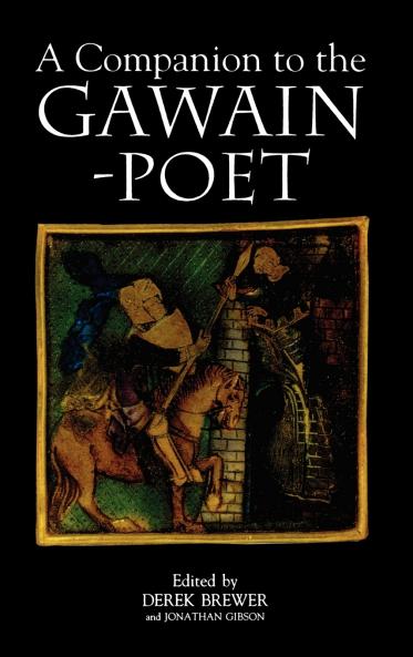 A Companion to the Gawain-Poet a Companion to the Gawain-Poet a Companion to the Gawain-Poet