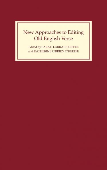 New Approaches to Editing Old English Verse