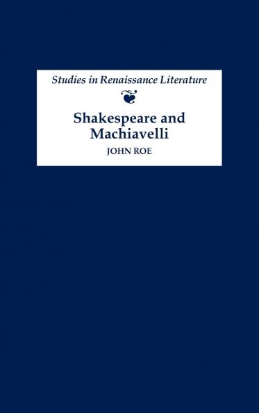 Shakespeare and Machiavelli