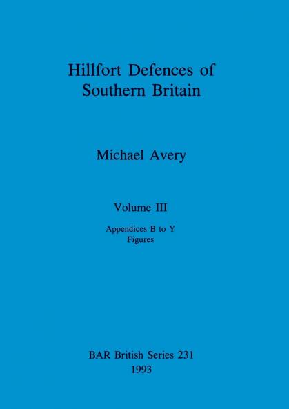 Hillfort Defences of Southern Britain