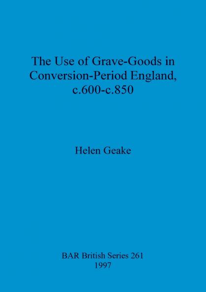 The use of grave-goods in Conversion-period England c.600-c.850