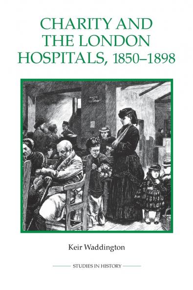 Charity and the London Hospitals 1850-1898