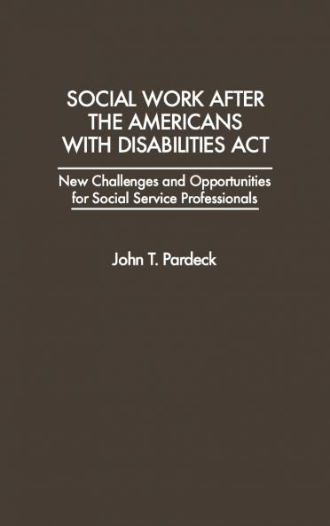 Social Work After the Americans with Disabilities ACT
