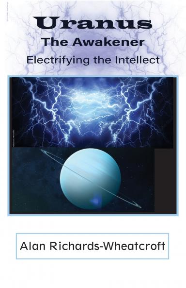 Uranus The Awakener Electrifying the Intellect