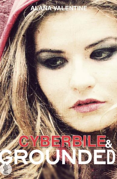 Cyberbile and Grounded