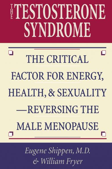 The Testosterone Syndrome