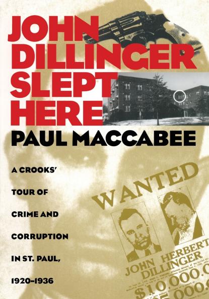 John Dillinger Slept Here