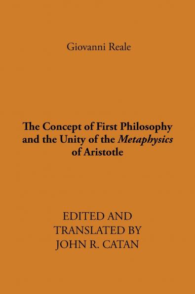 The Concept of First Philosophy and the Unity of the Metaphysics of Aristotle