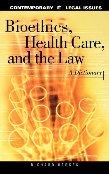 Bioethics Health Care and the Law