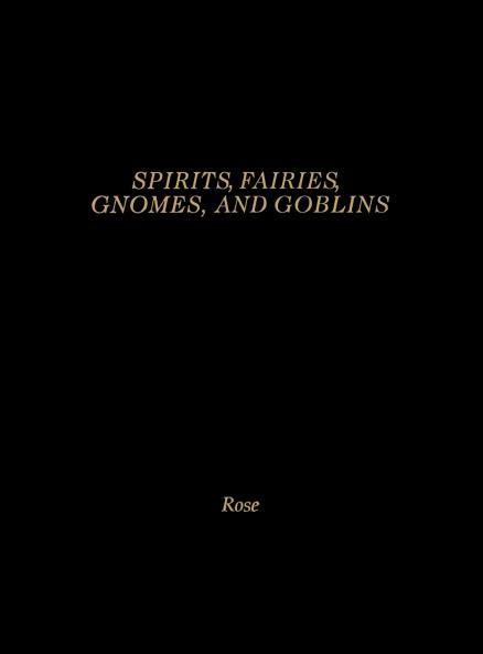 Spirits Fairies Gnomes and Goblins