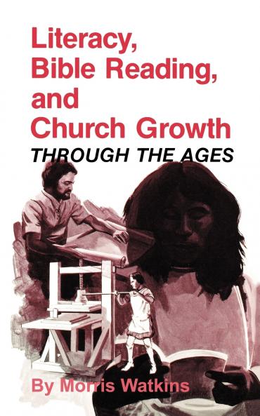Literacy Bible Reading and Church Growth Through the Ages