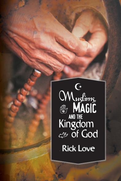 Muslims Magic and the Kingdom of God