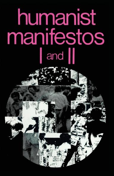 Humanist Manifestos I and II