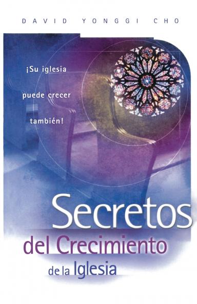 El Secretos del Crecimiento de la Iglesia