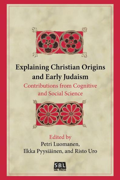 Explaining Christian Origins and Early Judaism