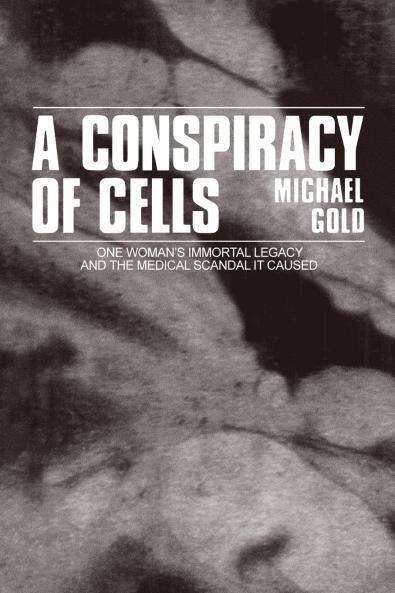 A Conspiracy of Cells