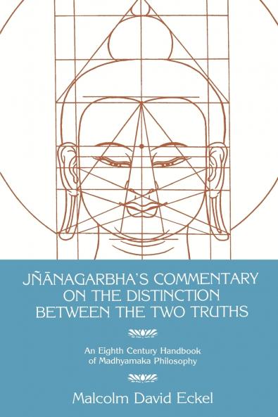 Jñ?nagarbha's Commentary on the Distinction Between the Two Truths
