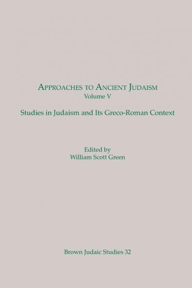 Approaches to Ancient Judaism Volume V