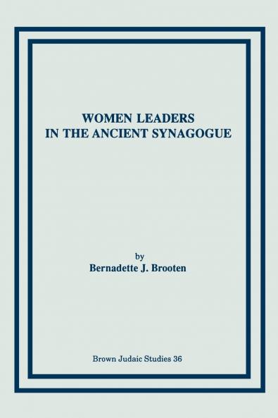 Women Leaders in the Ancient Synagogue