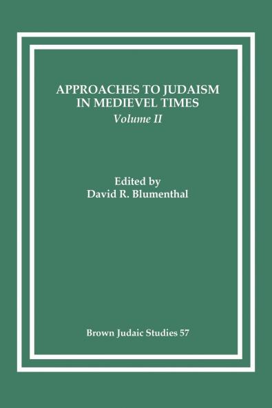 Approaches to Judaism in Medieval Times Volume II