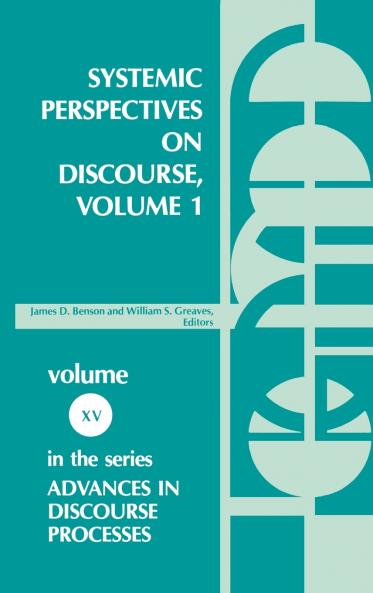 Systemic Perspectives on Discourse Volume 1