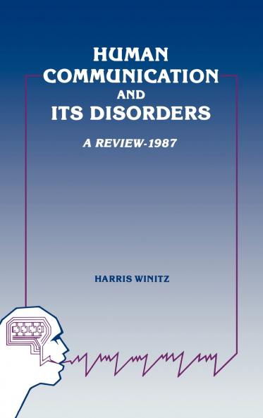 Human Communication and Its Disorders Volume 1