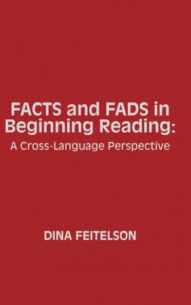 Facts and Fads in Beginning Reading